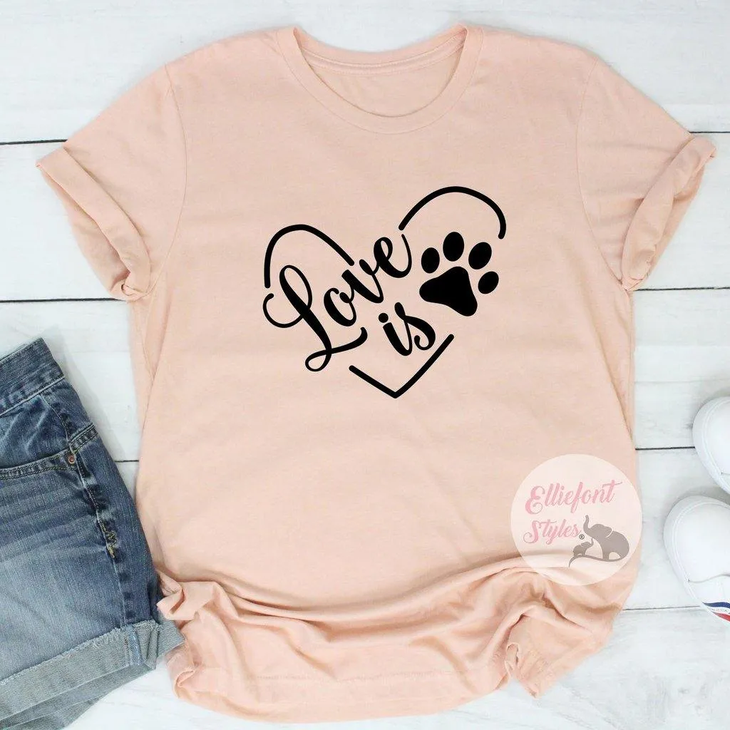 Love Is Dog Shirt